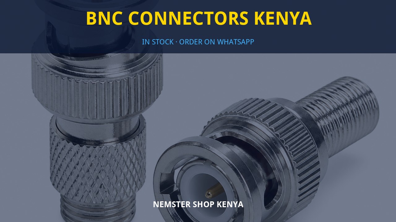 BNC Connectors Kenya BNC Connectors Kenya
