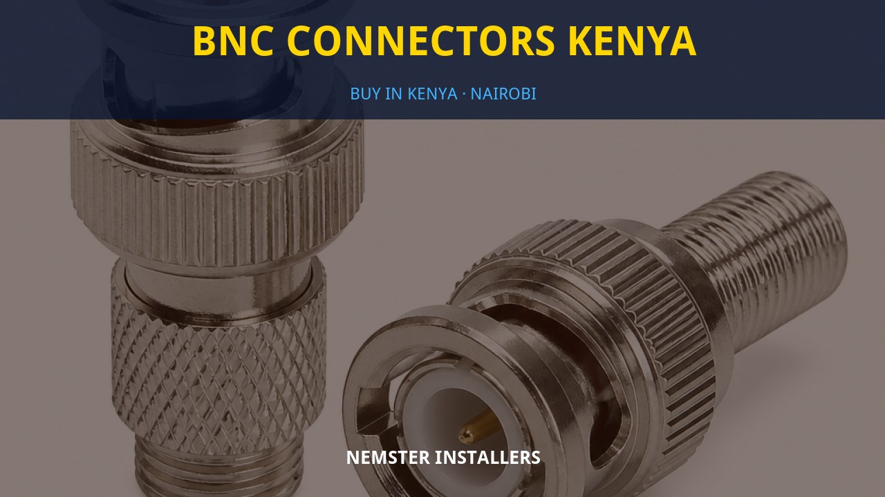 BNC Connectors Kenya BNC Connectors Kenya