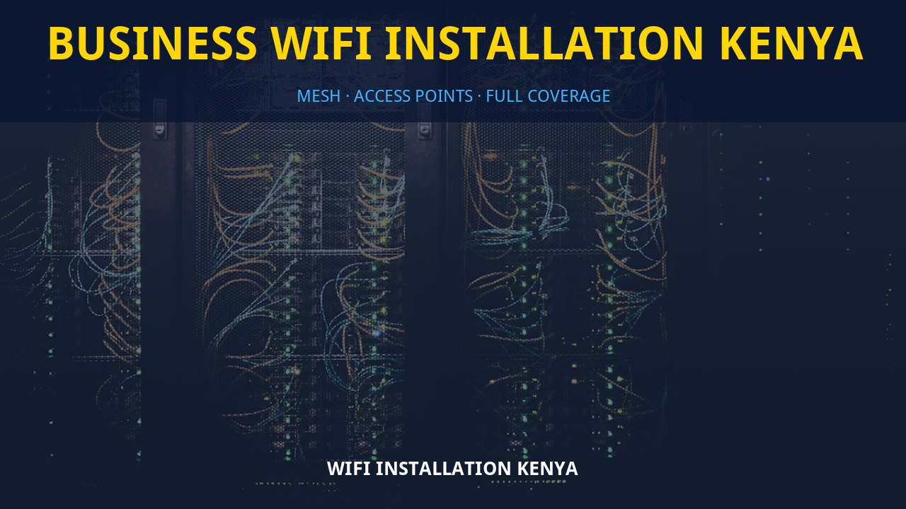 Business WiFi installation Kenya Business WiFi installation Kenya