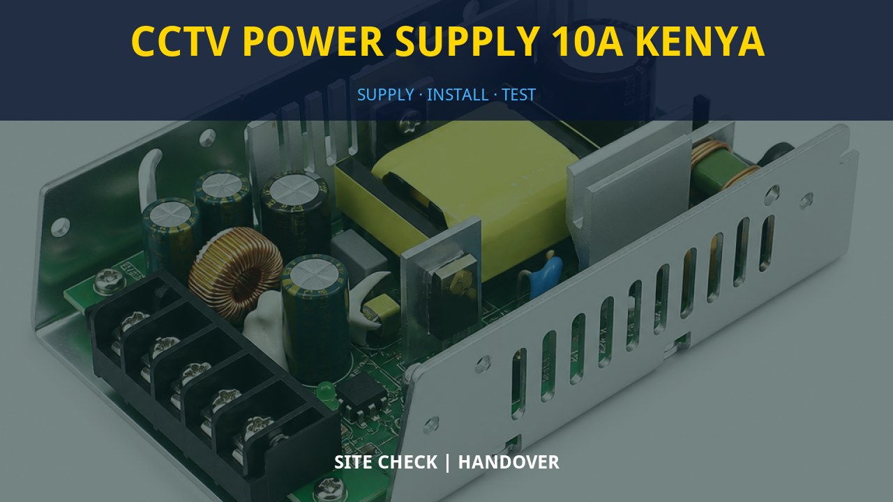 CCTV Power Supply 10A Kenya CCTV Power Supply 10A Kenya