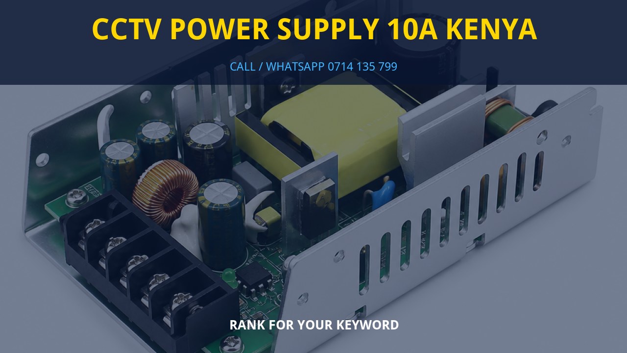 CCTV Power Supply 10A Kenya CCTV Power Supply 10A Kenya