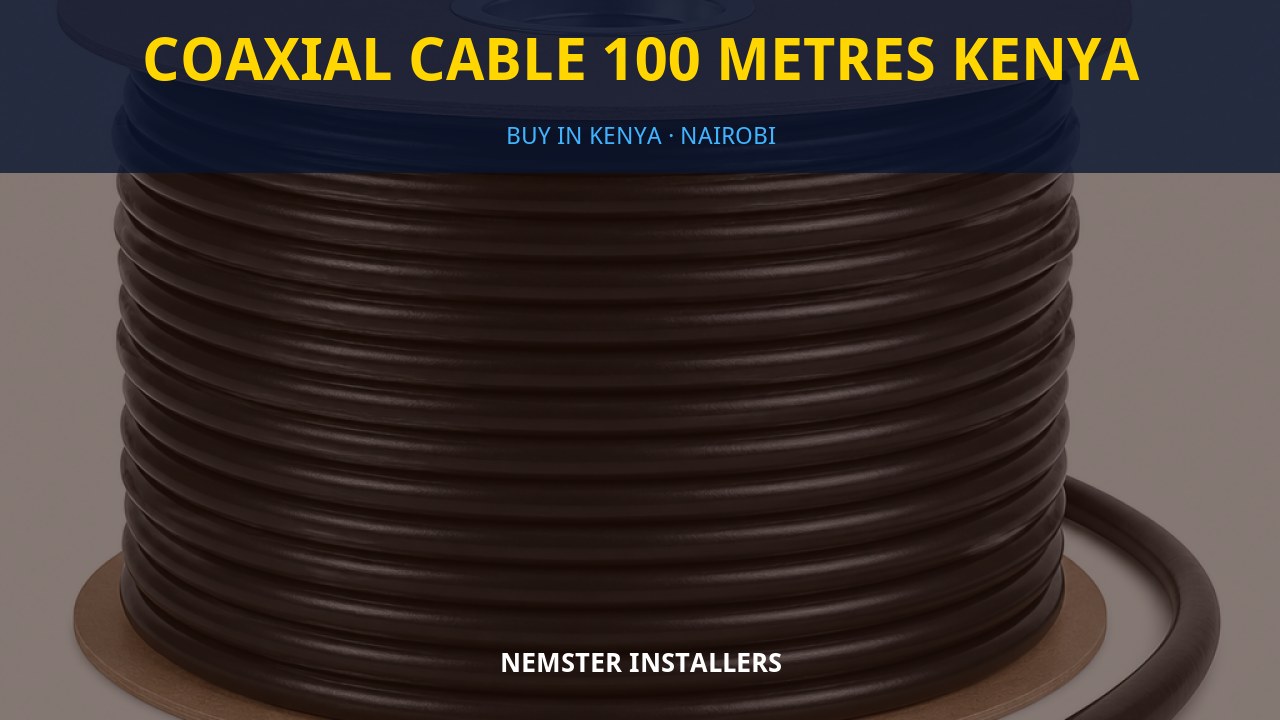 Coaxial Cable 100 Metres Kenya Coaxial Cable 100 Metres Kenya