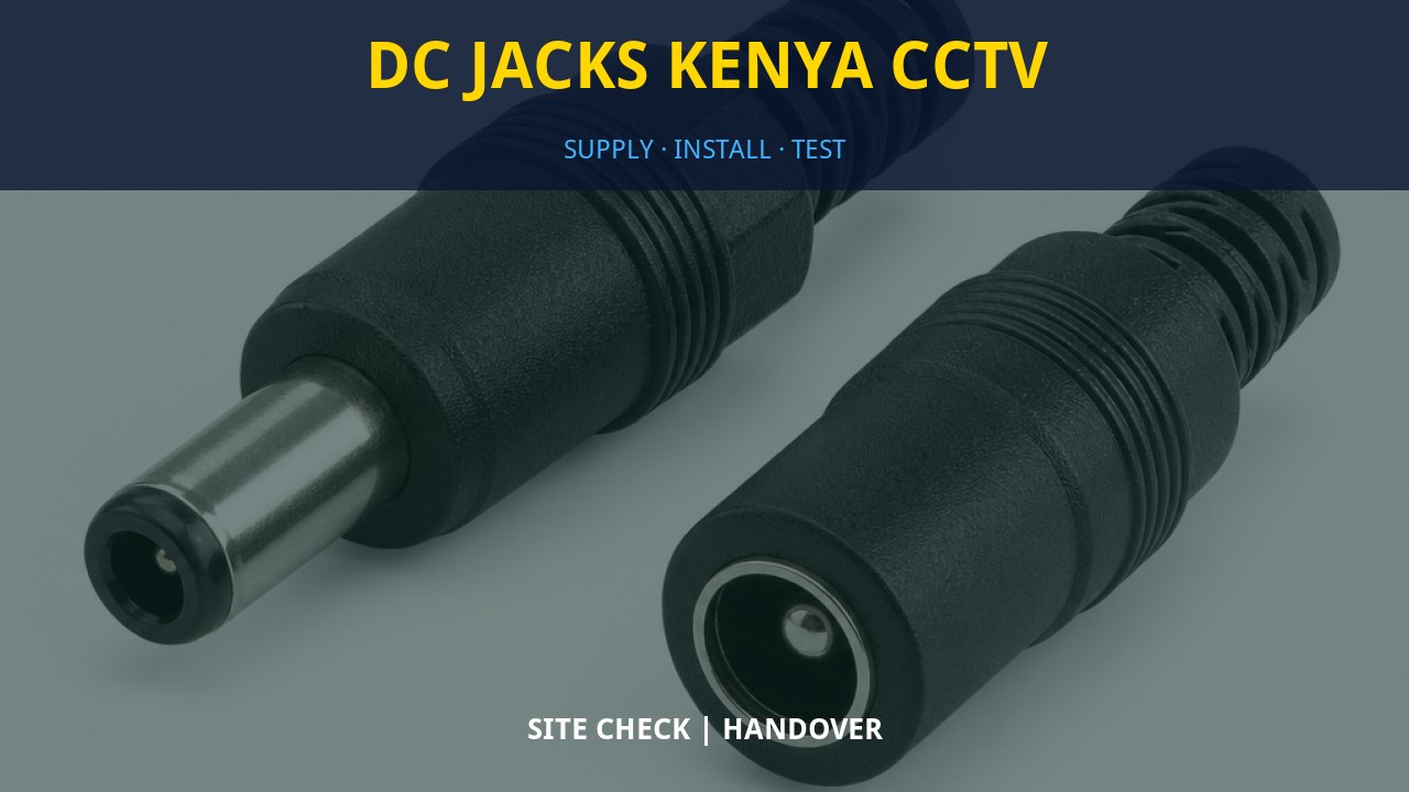 DC Jacks Kenya CCTV