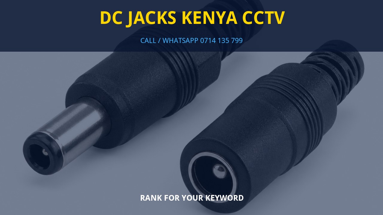 DC Jacks Kenya CCTV