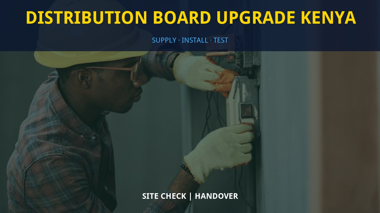Distribution Board Upgrade Kenya Distribution Board Upgrade Kenya