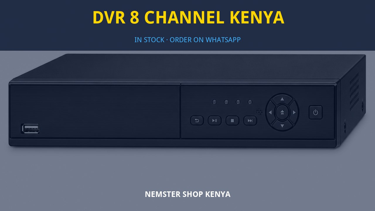 DVR 8 Channel Kenya
