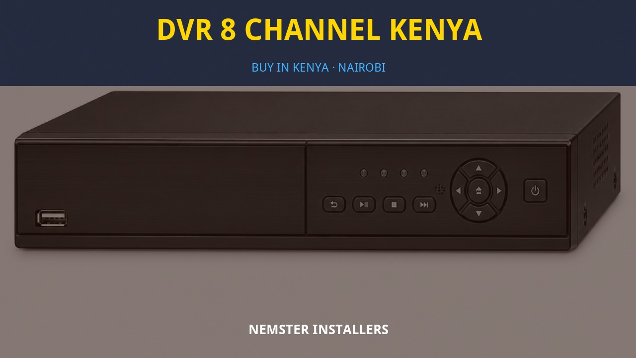 DVR 8 Channel Kenya