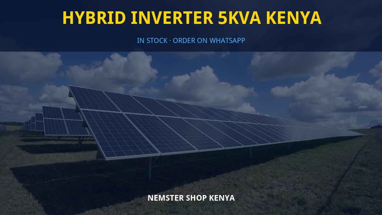 Hybrid Inverter 5kVA Kenya Hybrid Inverter 5kVA Kenya