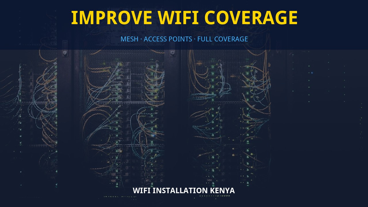 Improve WiFi coverage Improve WiFi coverage