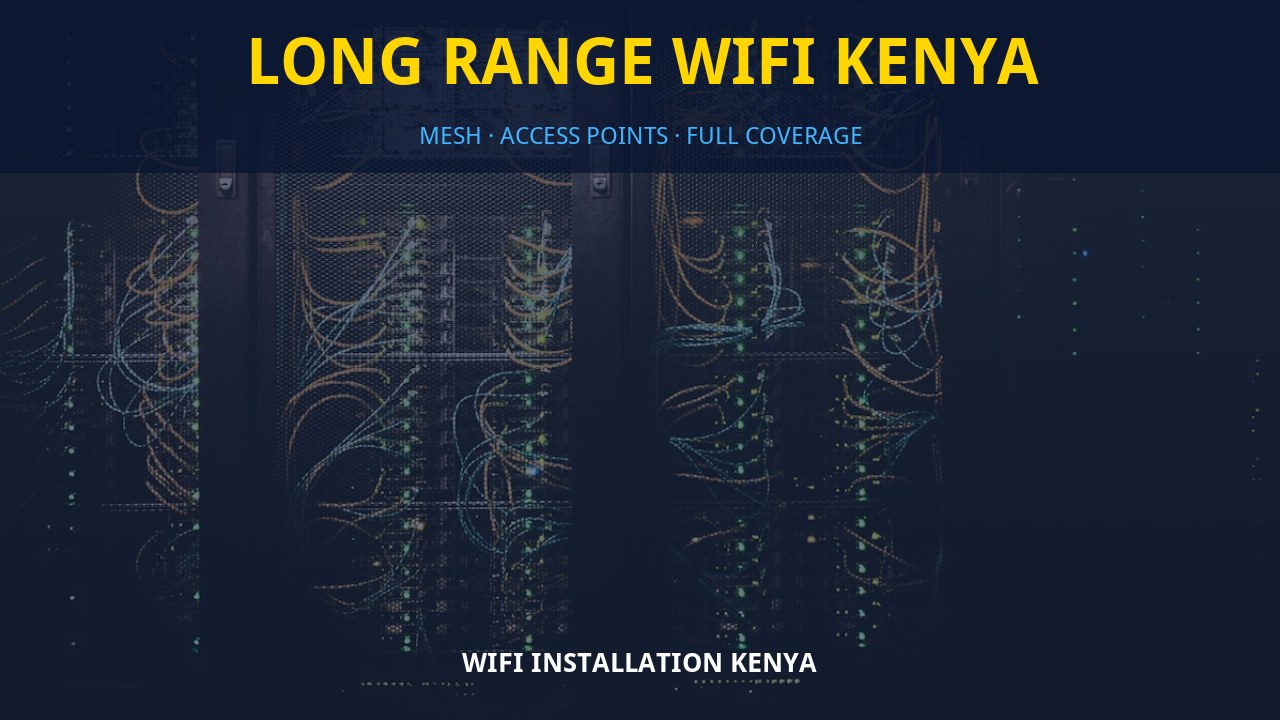 Long range WiFi Kenya Long range WiFi Kenya