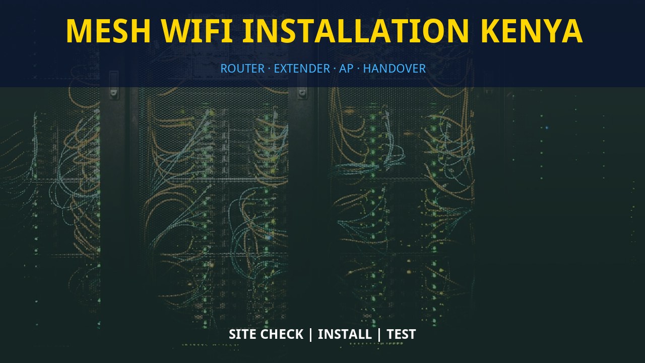 Mesh WiFi installation Kenya Mesh WiFi installation Kenya