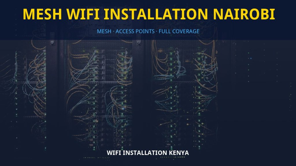 Mesh WiFi installation Nairobi