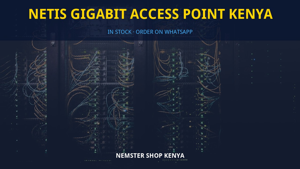 Netis Gigabit Access Point Kenya Netis Gigabit Access Point Kenya