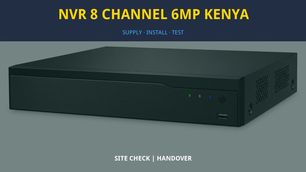NVR 8 Channel 6MP Kenya