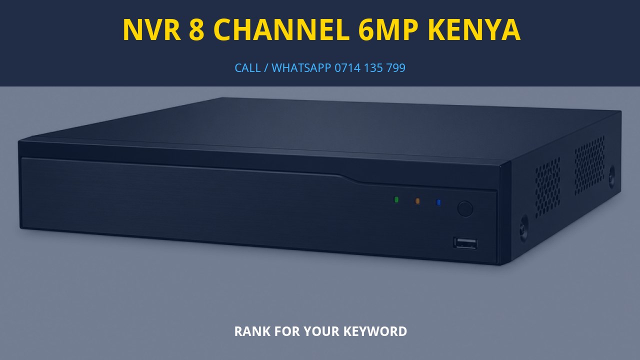 NVR 8 Channel 6MP Kenya