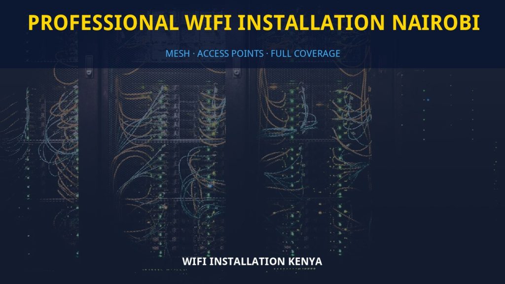 Professional WiFi installation Nairobi