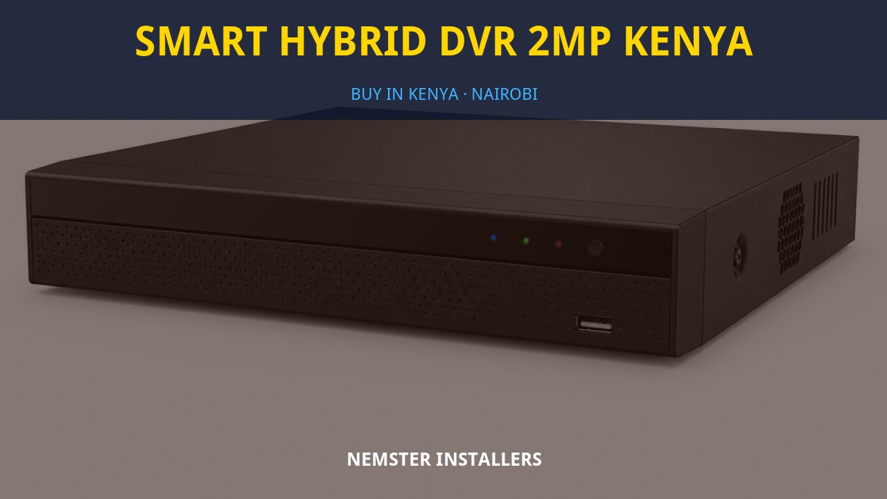 Smart Hybrid DVR 2MP Kenya