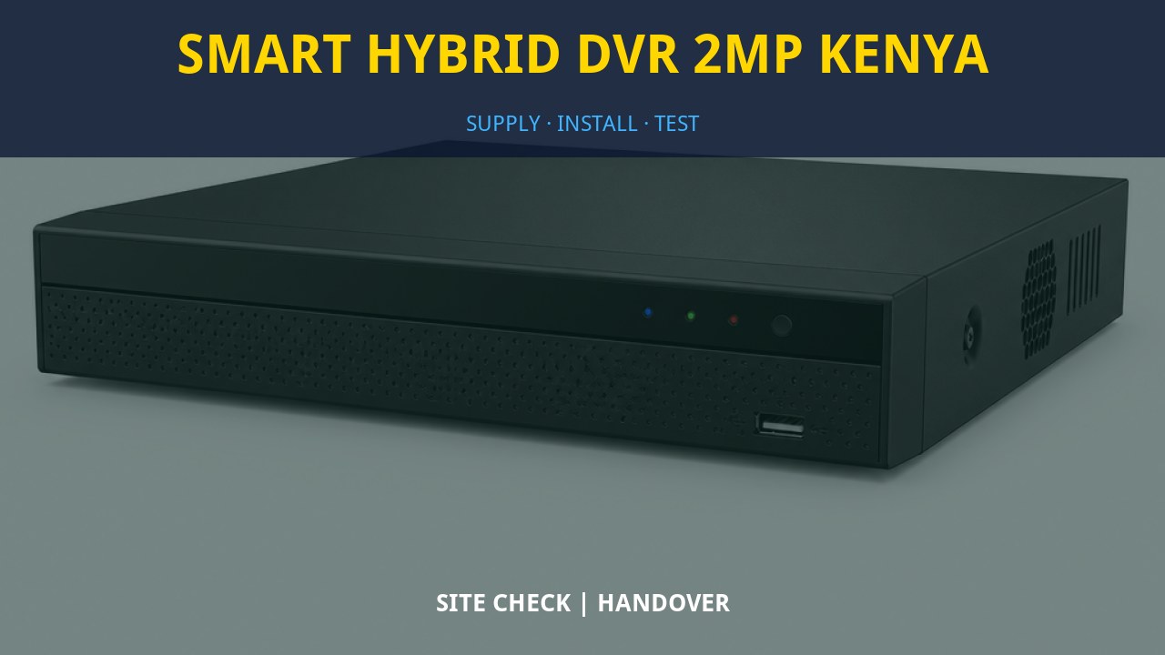 Smart Hybrid DVR 2MP Kenya