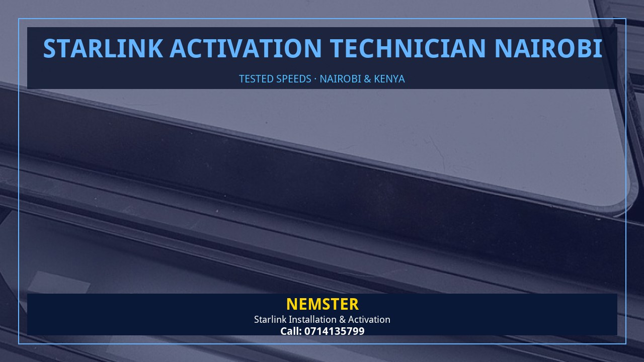 Starlink Activation Technician Nairobi | Tested Wifi | Nemster Starlink internet tested with WiFi speed checks in every room - Starlink Activation Technician Nairobi by Nemster