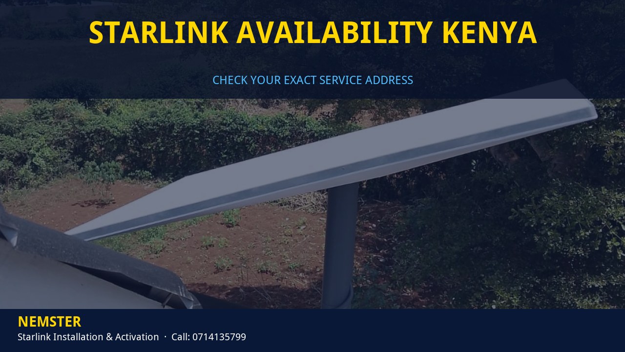 Starlink dish ready for installation once address capacity is confirmed - Starlink Availability Kenya by Nemster