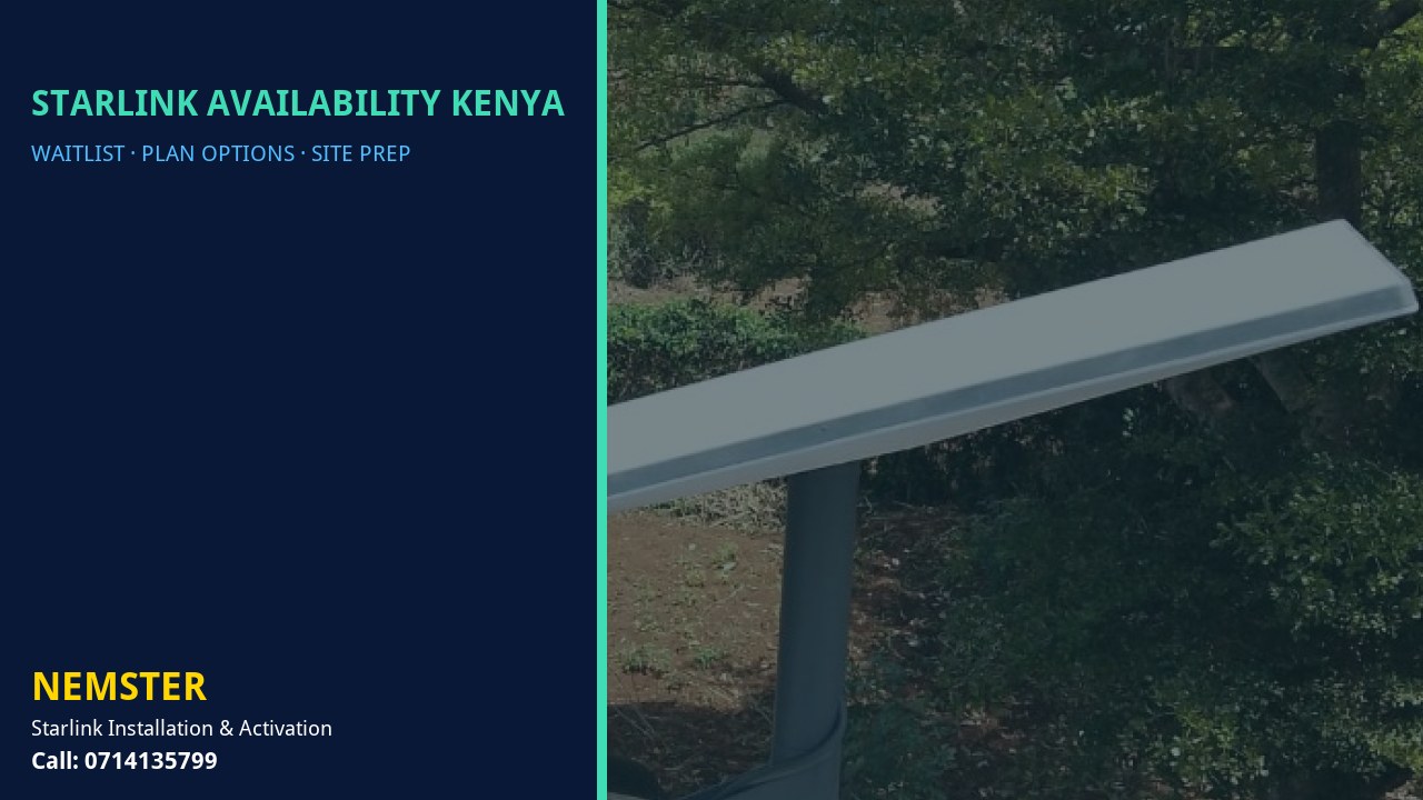 Starlink kit and plan options explained by Nemster for areas at capacity - Starlink Availability Kenya by Nemster