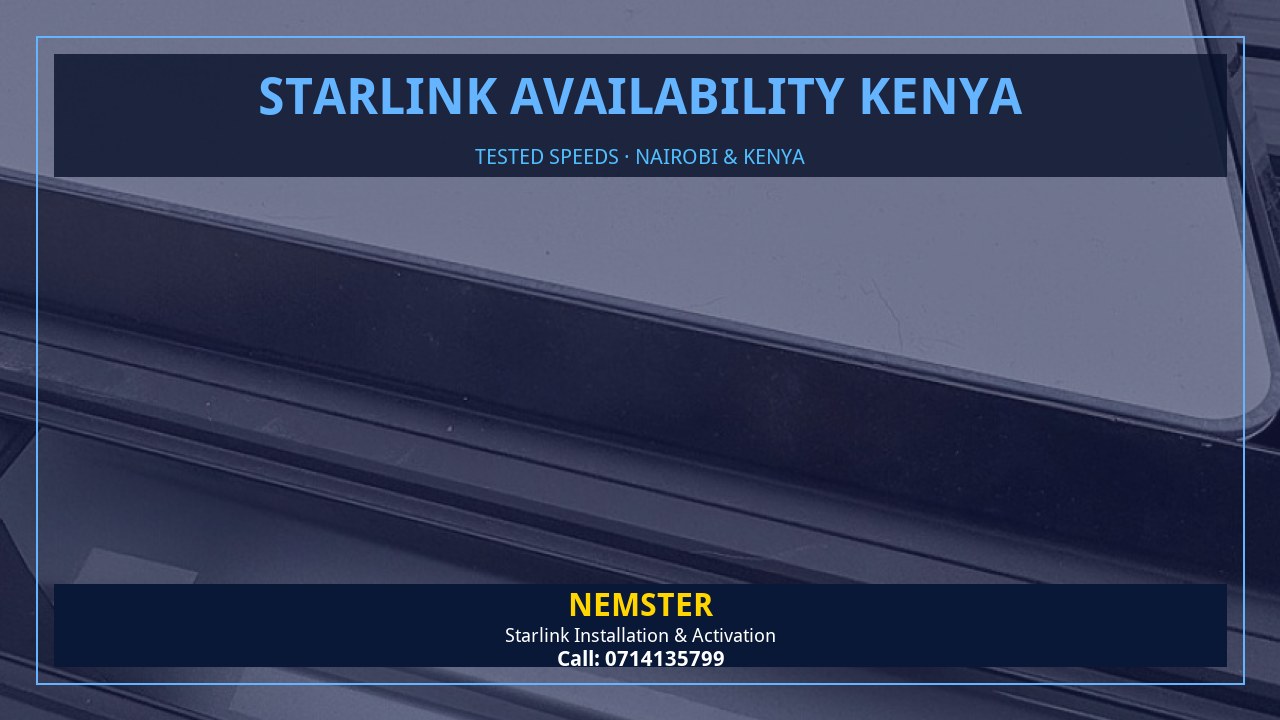 Starlink internet tested with WiFi speed checks in every room - Starlink Availability Kenya by Nemster