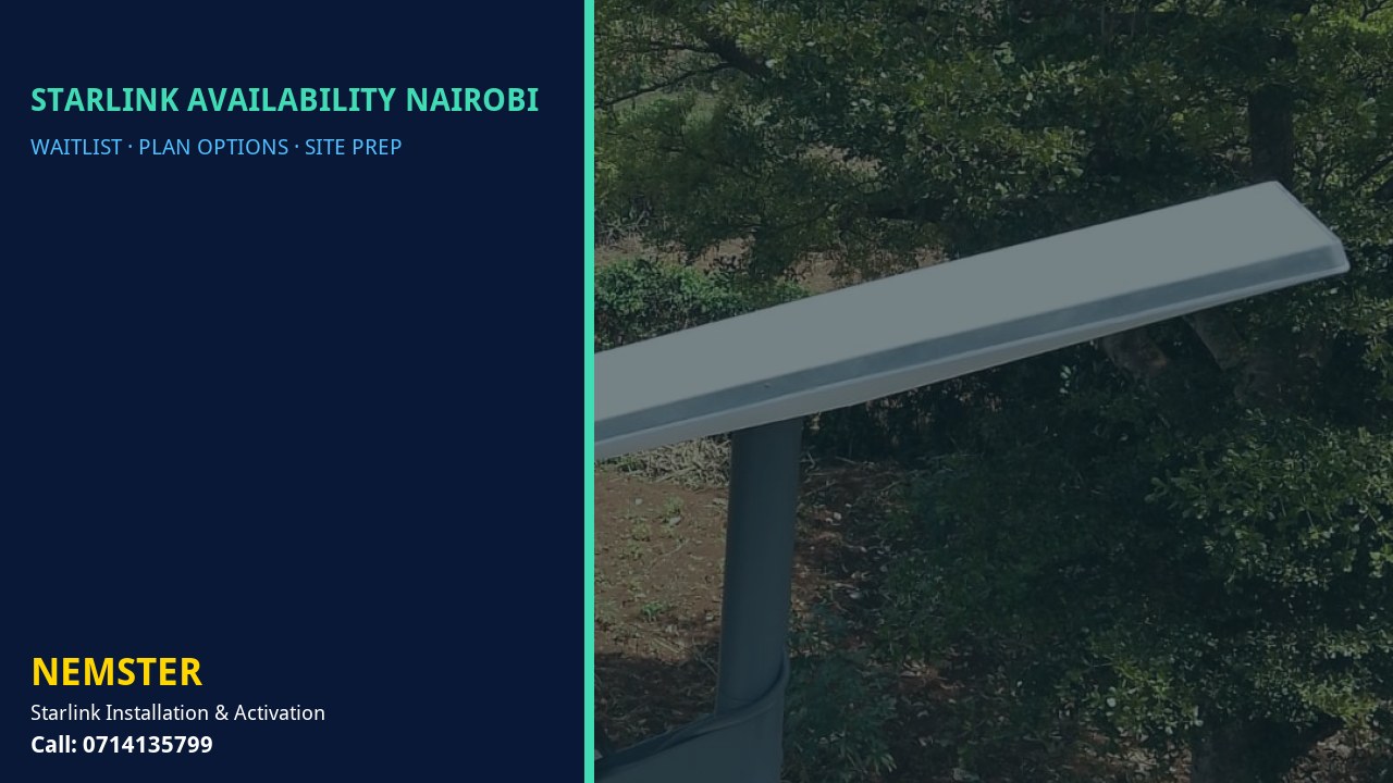 Starlink kit and plan options explained by Nemster for areas at capacity - Starlink Availability Nairobi by Nemster