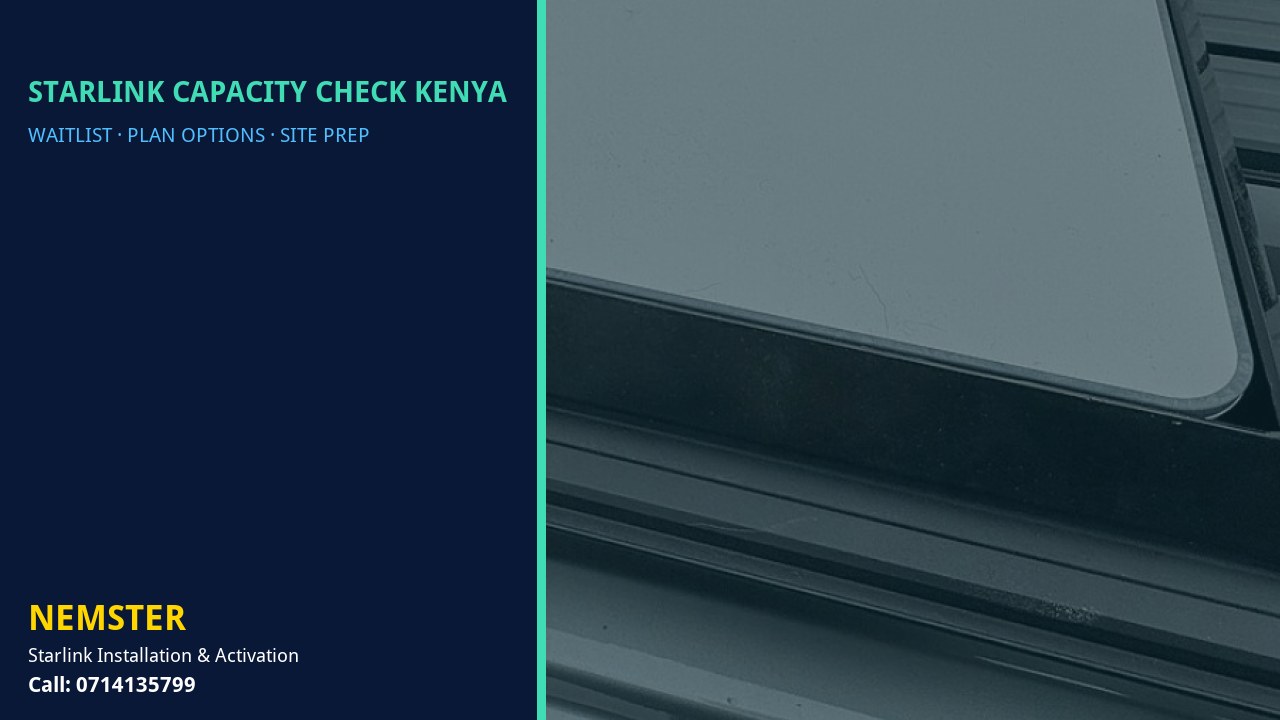 Starlink kit and plan options explained by Nemster for areas at capacity - Starlink Capacity Check Kenya by Nemster