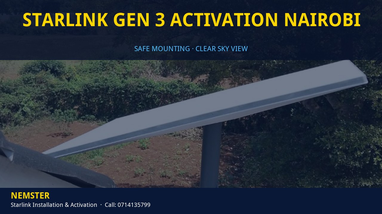 Technician mounting a Starlink dish with a clear view of the sky - Starlink Gen 3 Activation Nairobi by Nemster