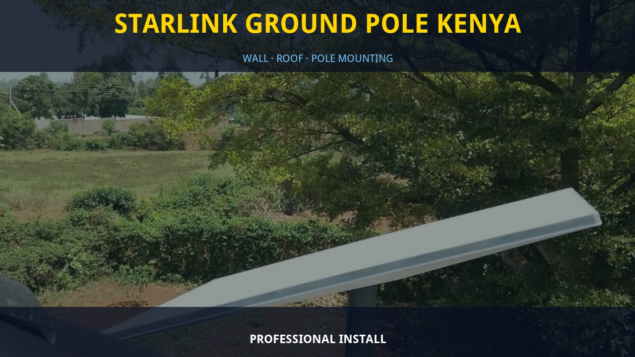 Starlink Ground Pole Kenya