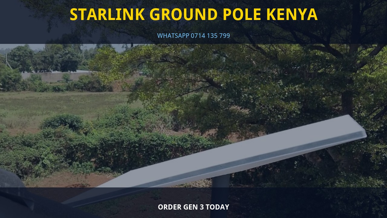 Starlink Ground Pole Kenya