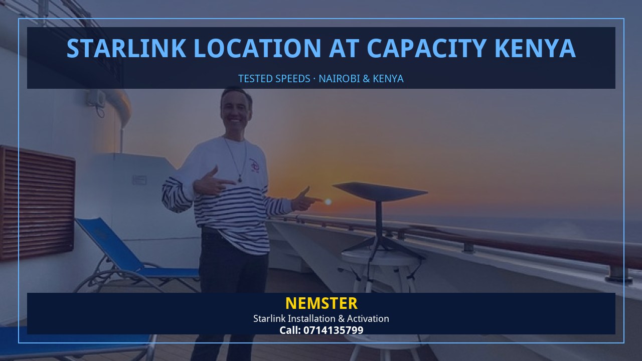 Starlink Location at Capacity Kenya | Tested Wifi | Nemster Starlink internet tested with WiFi speed checks in every room - Starlink Location at Capacity Kenya by Nemster