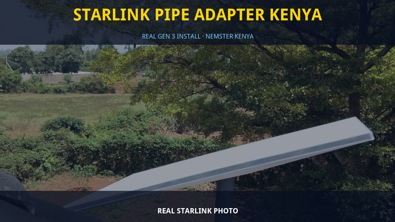 Starlink Pipe Adapter Kenya Starlink Pipe Adapter Kenya