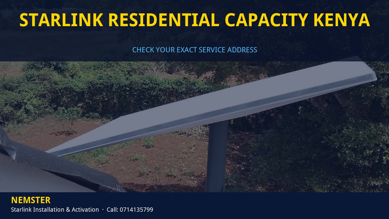 Starlink Residential Capacity Kenya | Address Check | Nemster Starlink dish ready for installation once address capacity is confirmed - Starlink Residential Capacity Kenya by Nemster