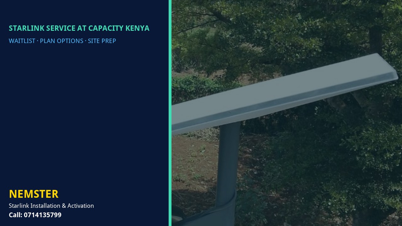 Starlink Service at Capacity Kenya | Capacity Options | Nemster Starlink kit and plan options explained by Nemster for areas at capacity - Starlink Service at Capacity Kenya by Nemster