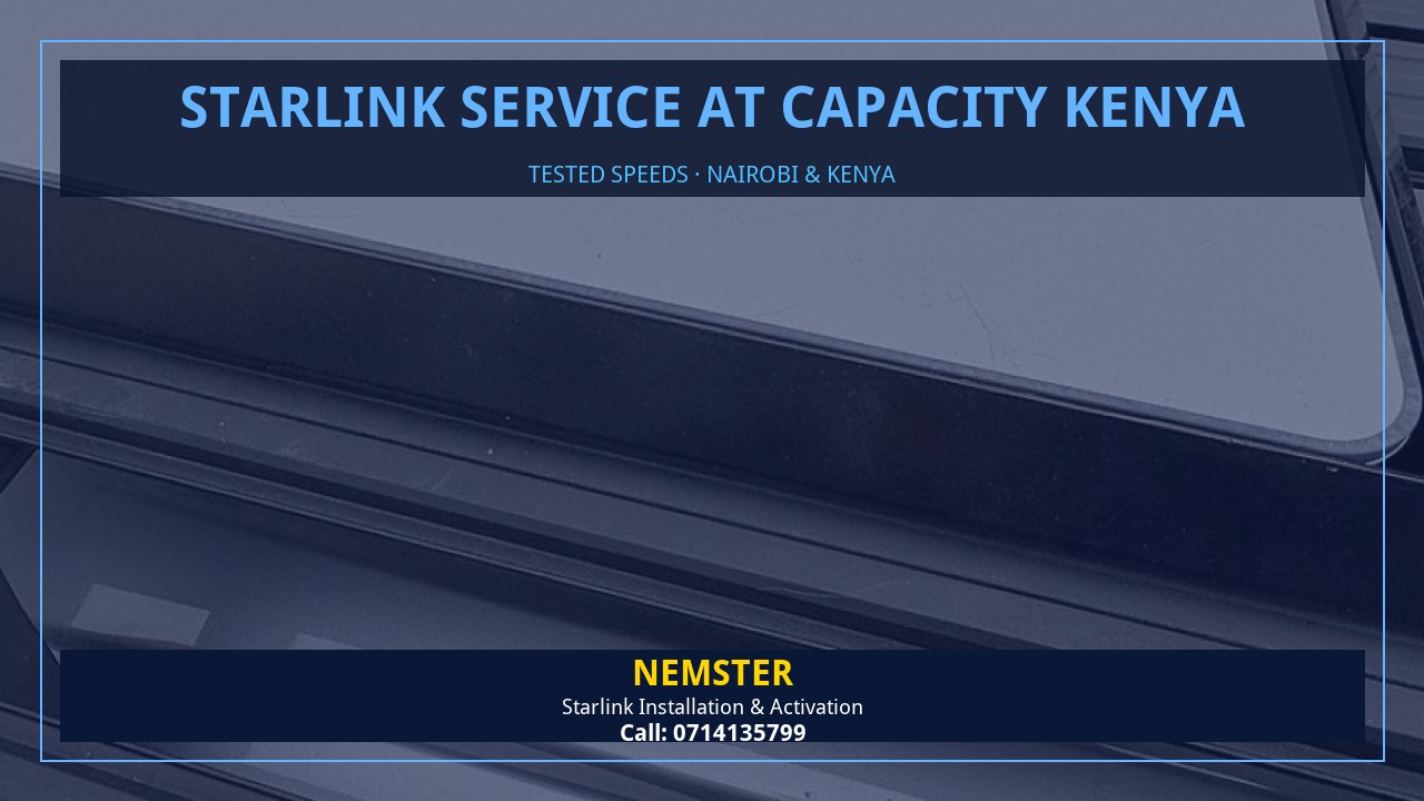 Starlink Service at Capacity Kenya | Tested Wifi | Nemster Starlink internet tested with WiFi speed checks in every room - Starlink Service at Capacity Kenya by Nemster