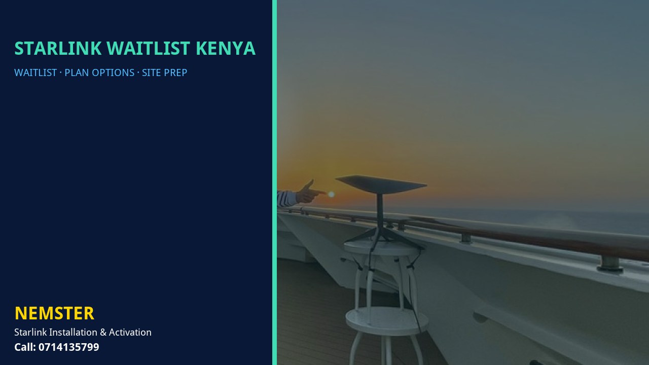 Starlink Waitlist Kenya | Capacity Options | Nemster Starlink kit and plan options explained by Nemster for areas at capacity - Starlink Waitlist Kenya by Nemster