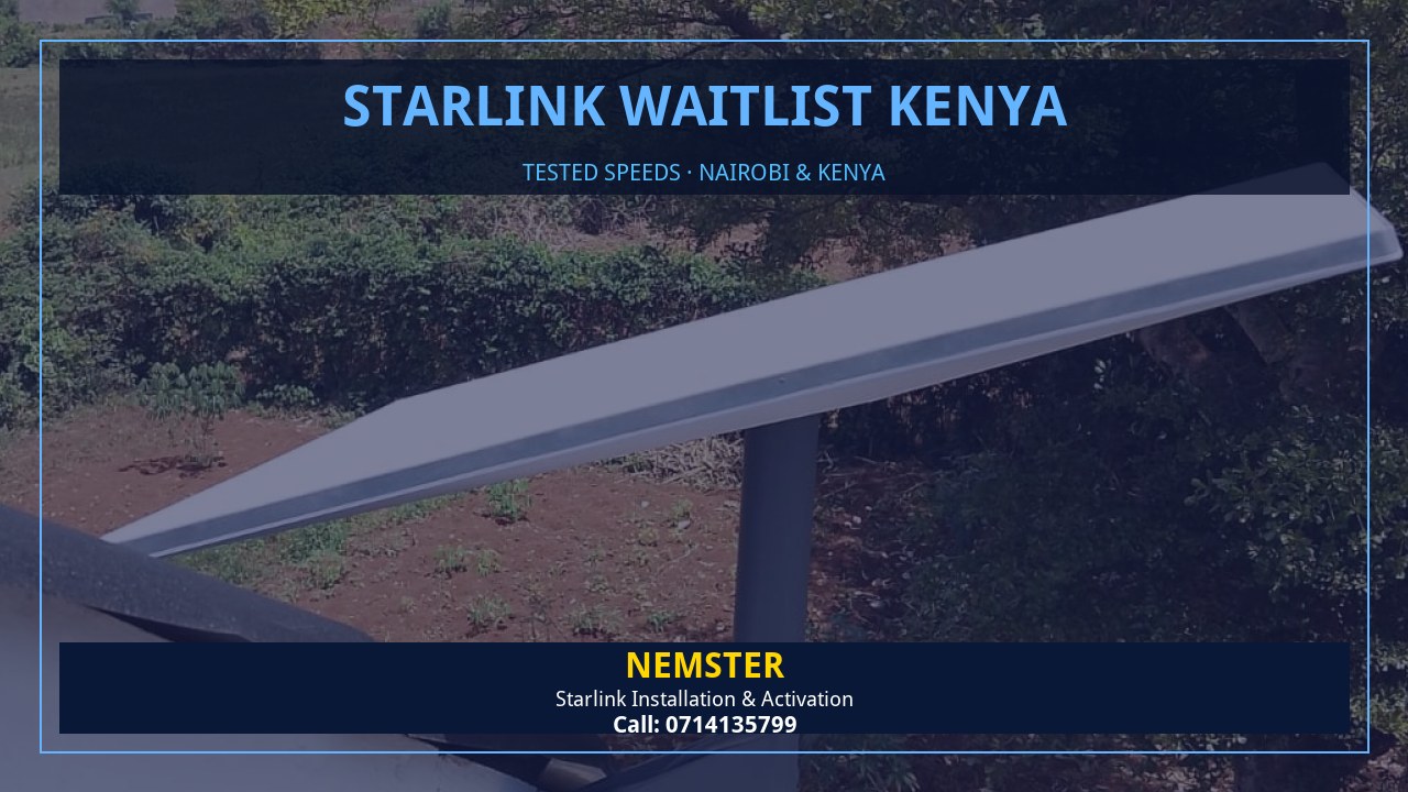 Starlink Waitlist Kenya | Tested Wifi | Nemster Starlink internet tested with WiFi speed checks in every room - Starlink Waitlist Kenya by Nemster