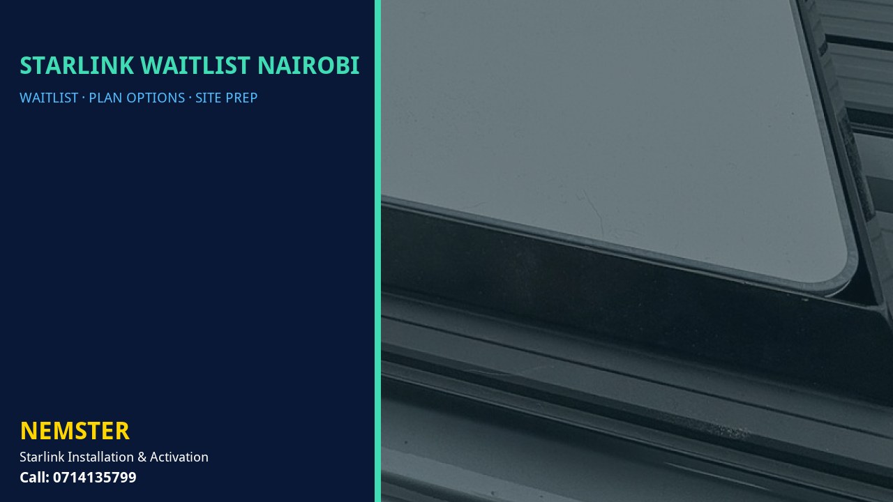 Starlink kit and plan options explained by Nemster for areas at capacity - Starlink Waitlist Nairobi by Nemster