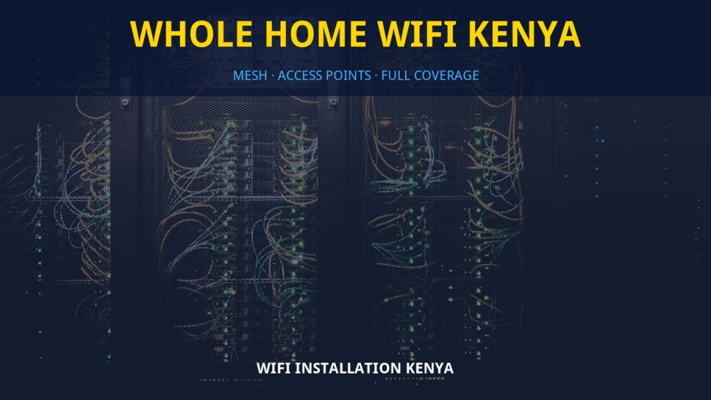 Whole home WiFi Kenya