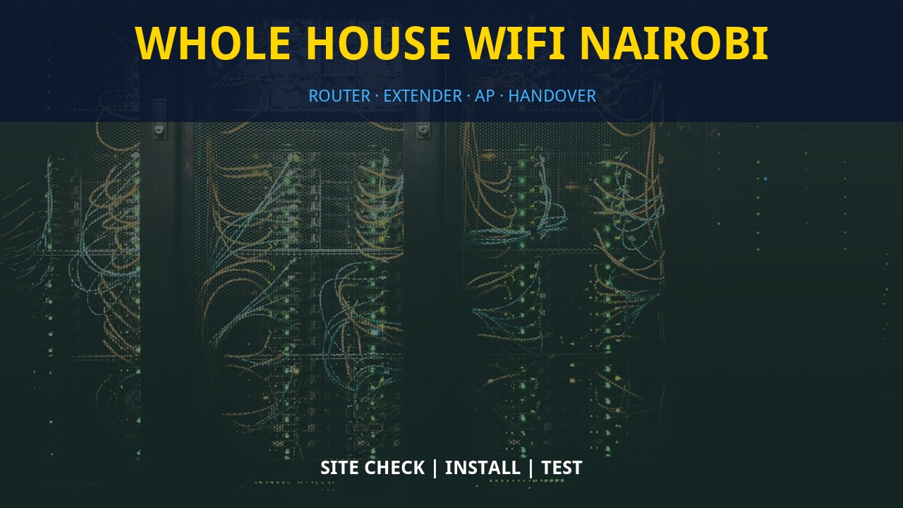 Whole house WiFi Nairobi Whole house WiFi Nairobi