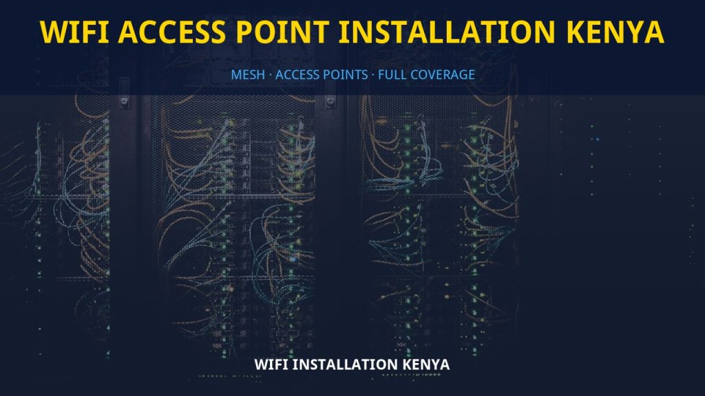 WiFi access point installation Kenya