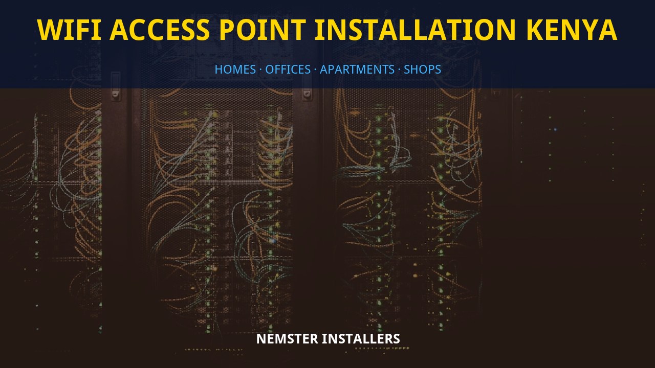 WiFi access point installation Kenya