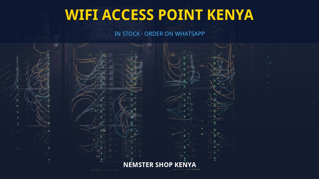 WiFi Access Point Kenya WiFi Access Point Kenya