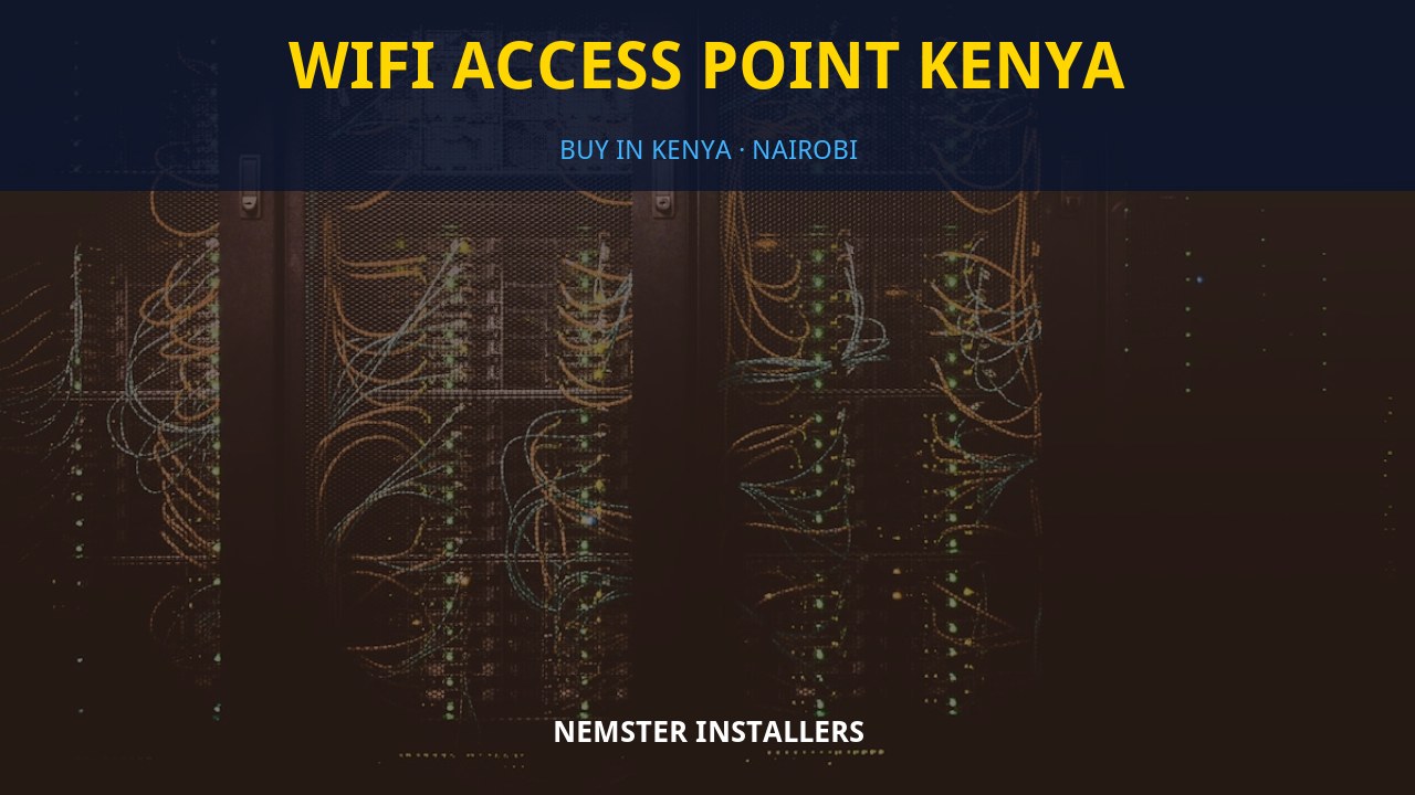 WiFi Access Point Kenya WiFi Access Point Kenya