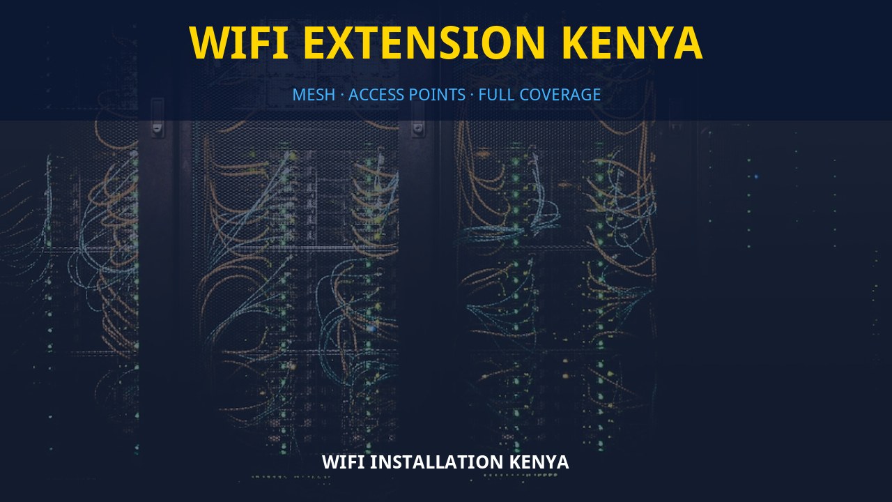 WiFi extension Kenya WiFi extension Kenya