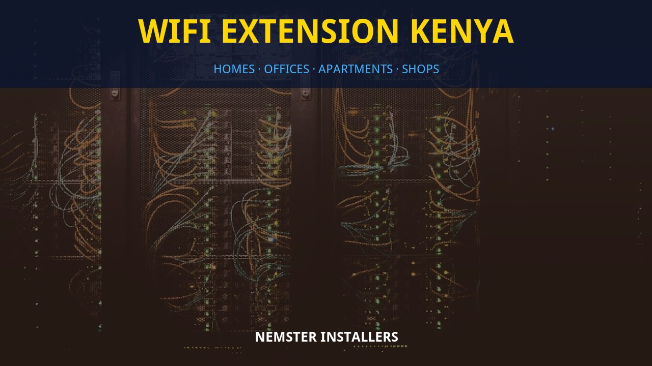 WiFi extension Kenya WiFi extension Kenya