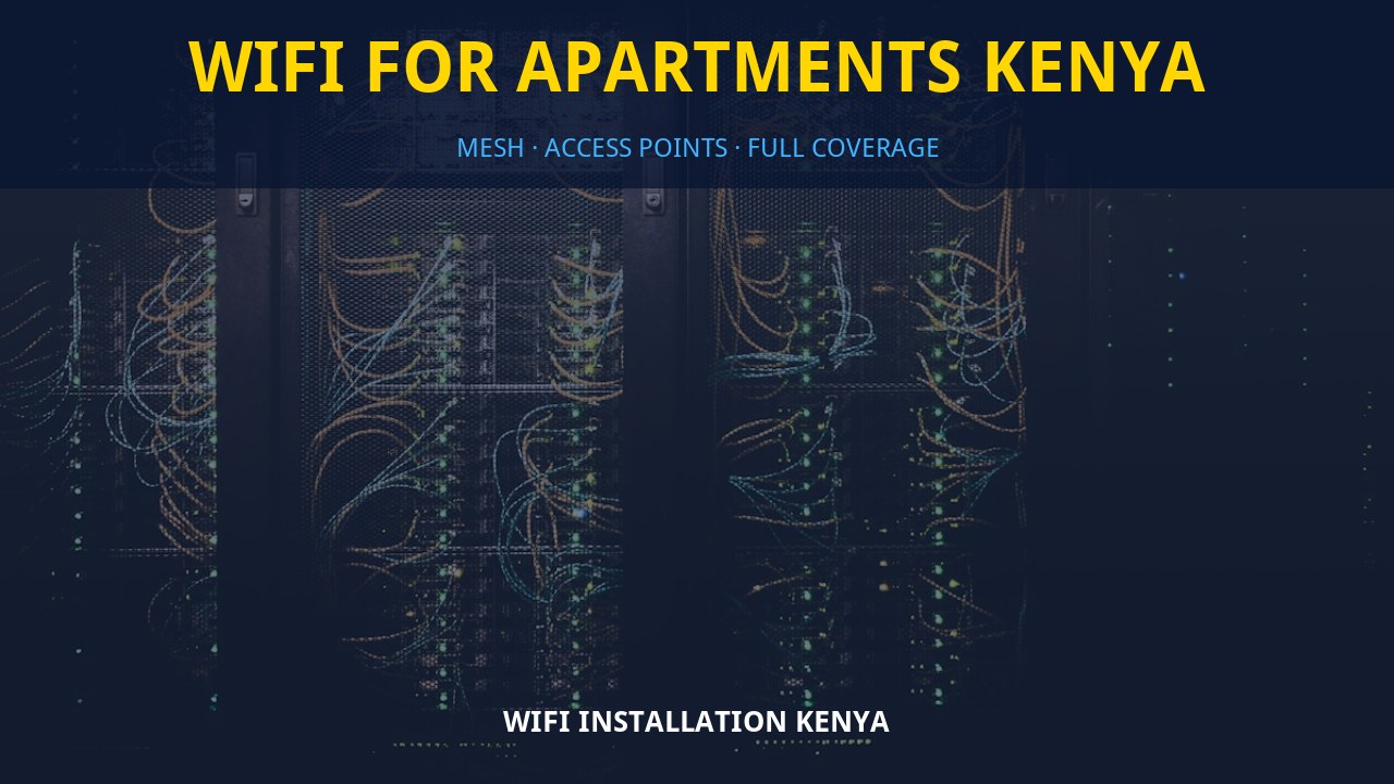 WiFi for apartments Kenya WiFi for apartments Kenya