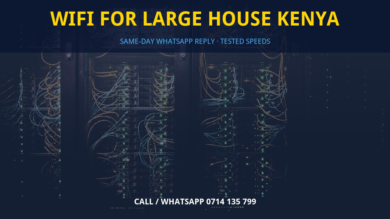 WiFi for large house Kenya