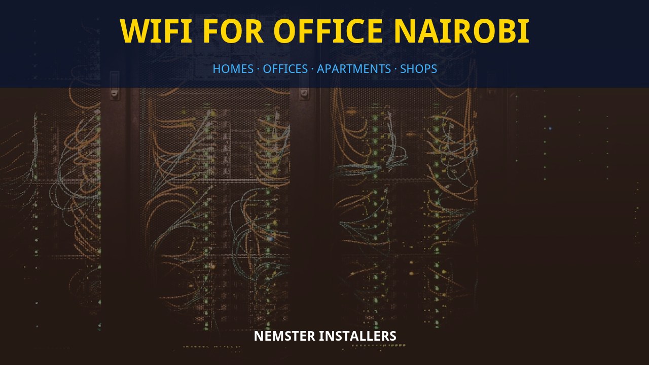 WiFi for office Nairobi